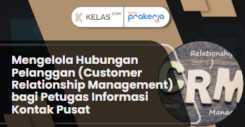 Mengelola Hubungan Pelanggan (Customer Relationship Management) Bagi ...